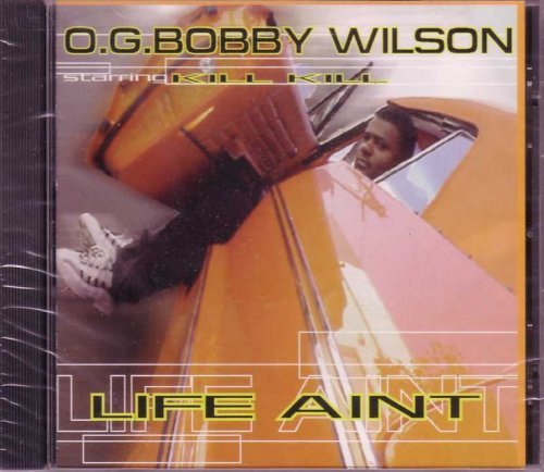 Bobby Wilson/Life Ain'T